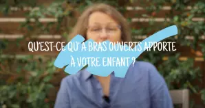 En vidéo - Qu’est-ce qu'A Bras Ouverts apporte à votre enfant?